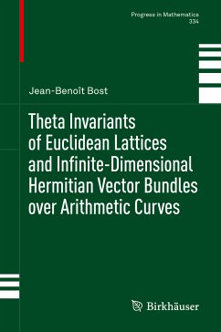 Theta Invariants of Euclidean Lattices and Infinite-Dimensional Hermitian Vector Bundles over Arithmetic Curves (eBook, PDF) - Bost, Jean-Benoît