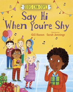Kids Can Cope: Say Hi When You're Shy - Hasson, Gill