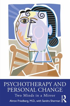Psychotherapy and Personal Change - Friedberg, Ahron; Sherman, Sandra