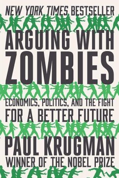 Arguing with Zombies - Krugman, Paul