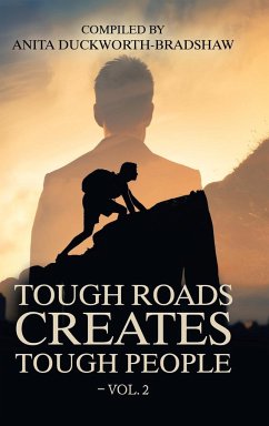 Tough Roads Create Tough People - Vol. 2 - Duckworth-Bradshaw, Anita