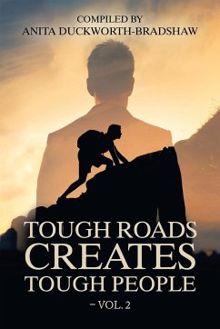 Tough Roads Create Tough People - Vol. 2 - Duckworth-Bradshaw, Anita