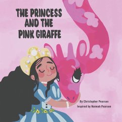 The Princess and the Pink Giraffe - Pearson, Christopher