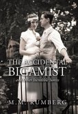 The Accidental Bigamist and Other Incredible Stories
