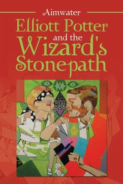 Elliott Potter and the Wizard's Stonepath - Aimwater