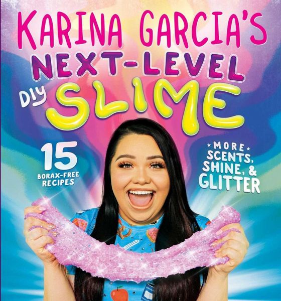 Karina Garcia's Next-Level DIY Slime (eBook, ePUB) Karina Garcia's Next-Level DIY Slime (eBook, ePUB)