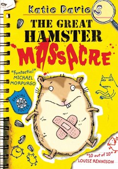 The Great Hamster Massacre (eBook, ePUB) - Davies, Katie The Great Hamster Massacre (eBook, ePUB) - Davies, Katie