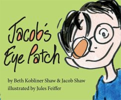 Jacob's Eye Patch (eBook, ePUB) - Kobliner, Beth; Shaw, Jacob