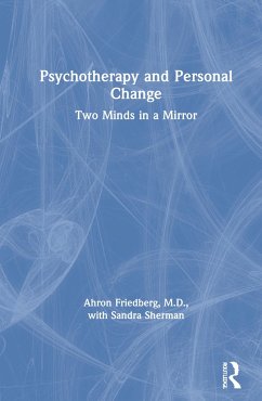 Psychotherapy and Personal Change - Friedberg, Ahron; Sherman, Sandra