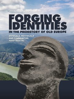 Forging Identities in the prehistory of Old Europe - Chapman, John