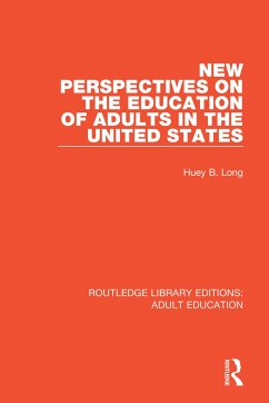 New Perspectives on the Education of Adults in the United States - Long, Huey B
