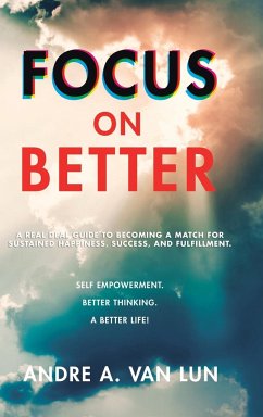 Focus on Better - Lun, Andre A. van
