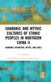 Shamanic and Mythic Cultures of Ethnic Peoples in Northern China II