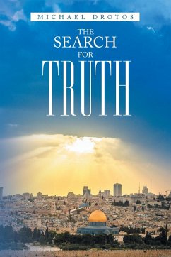 The Search for Truth - Drotos, Michael