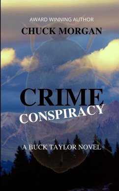 Crime Conspiracy, A Buck Taylor Novel - Morgan, Chuck