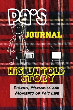 Pa's Journal - His Untold Story - Publishing Group, The Life Graduate