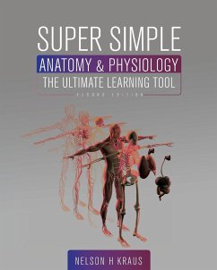 Super Simple Anatomy and Physiology - Kraus, Nelson H.