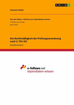 Die Rechtmäßigkeit der Prüfungsanordnung nach § 193 AO - Rothe, Clemens