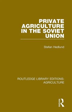 Private Agriculture in the Soviet Union - Hedlund, Stefan