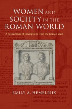 Women and Society in the Roman World - Hemelrijk, Emily A. (Universiteit van Amsterdam)