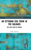 An Ottoman Era Town in the Balkans