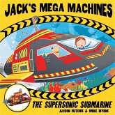 Jack's Mega Machines: Supersonic Submarine (eBook, ePUB)