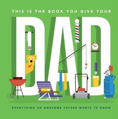 This Is the Book You Give Your Dad (eBook, ePUB) Cover This Is the Book You Give Your Dad (eBook, ePUB)