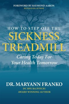 How to Step Off the Sickness Treadmill (eBook, ePUB) - Franko, Maryann