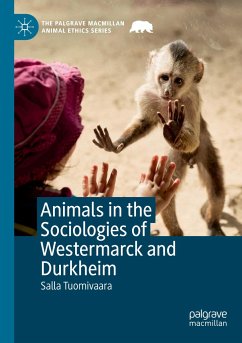 Animals in the Sociologies of Westermarck and Durkheim - Tuomivaara, Salla