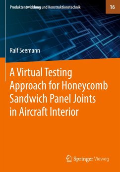 A Virtual Testing Approach for Honeycomb Sandwich Panel Joints in Aircraft Interior - Seemann, Ralf