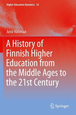 A History of Finnish Higher Education from the Middle Ages to the 21st Century - Välimaa, Jussi