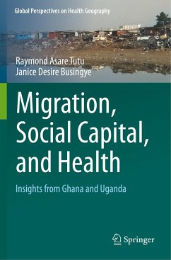 Migration, Social Capital, and Health - Tutu, Raymond Asare;Busingye, Janice Desire