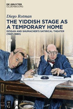 The Yiddish Stage as a Temporary Home - Rotman, Diego