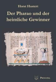 Der Pharao und der heimliche Gewinner - Hustert, Horst