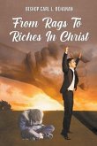From Rags to Riches in Christ (eBook, ePUB)