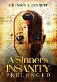 A Sinner's Insanity Prolonged (eBook, ePUB)