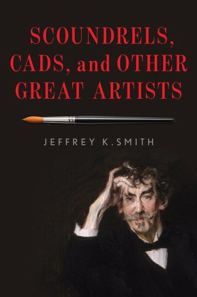 Scoundrels, Cads, and Other Great Artists (eBook, ePUB)