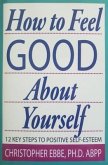 How To Feel Good About Yourself (eBook, ePUB)
