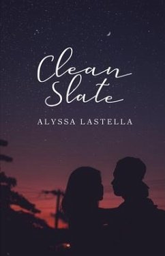Clean Slate (eBook, ePUB) - Lastella, Alyssa