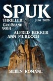 Großband Spuk Thriller 9014: Sieben Romane Juni 2020 (eBook, ePUB)