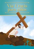 Vía Crucis para niños (eBook, ePUB) Vía Crucis para niños (eBook, ePUB)