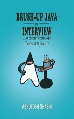 Brush-up java for Interview (eBook, ePUB) - Shashi, Ashutosh