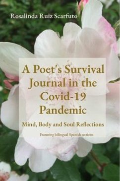 A Poet's Survival Journal in the Covid-19 Pandemic (eBook, ePUB) - Ruiz Scarfuto, Rosalinda