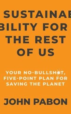 Sustainability for the Rest of Us (eBook, ePUB) - Pabon, John