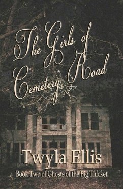 Cover The Girls of Cemetery Road (Ghosts of the Big Thicket, #2) (eBook, ePUB)