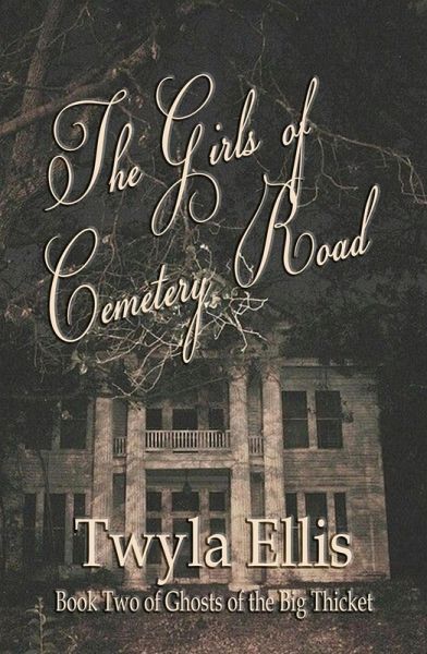 The Girls of Cemetery Road (Ghosts of the Big Thicket, #2) (eBook, ePUB)