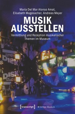 Musik ausstellen (eBook, PDF) - Alonso Amat, María Del Mar; Magesacher, Elisabeth; Meyer, Andreas