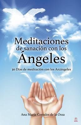 Meditaciones de sanación con los Ángeles (eBook, ePUB)