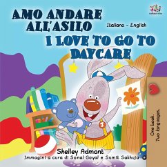 I Love to Go to Daycare (Italian English Bilingual Book for Kids) - Admont, Shelley; Books, Kidkiddos