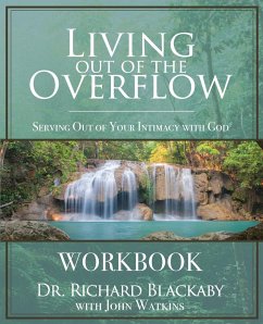 Living Out of the Overflow Workbook - Blackaby, Richard; Watkins, John